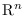 ${\rm R}^{n}$